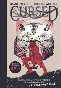 Cursed. La Rebelle - Wheeler Thomas ; Miller Frank ; Peronny Nathalie