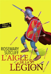 Les trois légions Tome 1 : L’Aigle de la 9e légion - Sutcliff Rosemary ; Ferrier Bertrand