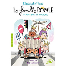 La famille royale Tome 8 : Perdus dans le royaume - Mauri Christophe ; Damant Aurore