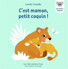 Les petits coquins : C’est maman, petit coquin ! - Chincholle Camille