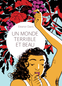 UN MONDE TERRIBLE ET BEAU - DAVIS ELEANOR