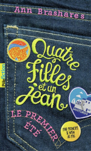 Quatre filles et un jean Tome 1 : Le premier été - Brashares Ann ; Rubio Vanessa