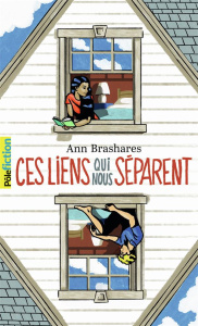 Ces liens qui nous séparent - Brashares Ann ; Rubio-Barreau Vanessa