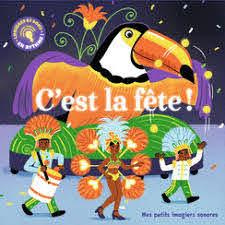 C’est la fête ! - Fouquier Elsa