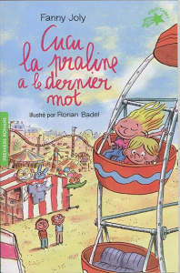 Cucu la praline Tome 12 : Cucu la praline a le dernier mot - Joly Fanny ; Badel Ronan