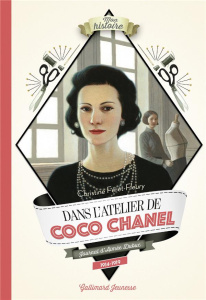 Dans l'atelier de Coco Chanel. Journal d'Aimée Dubuc 1914-1919 - Féret-Fleury Christine ; Humann Sophie