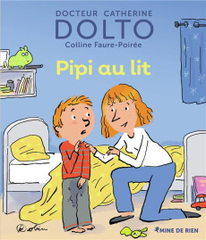 Pipi au lit - Faure-Poirée Colline ; Dolto-Tolitch Catherine