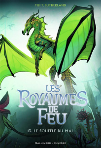 Les royaumes de feu Tome 13 : Le souffle du mal - Sutherland Tui-T ; Rubio-Barreau Vanessa ; Ang Joy