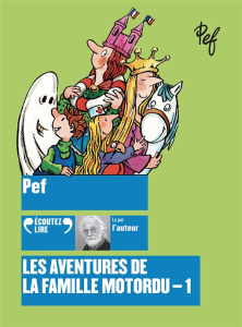 Les aventures de la famille Motordu Tome 1 . 1 CD audio MP3 - PEF