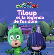 Les Pyjamasques (série TV) Tome 31 : Tiloup et la légende de l'os doré - Paulin Gustav