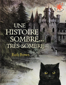 Une histoire sombre, très sombre - Brown Ruth