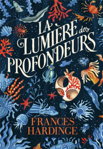 La lumière des profondeurs - Hardinge Frances ; Giraudon Philippe