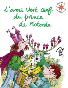 L'ami vert cerf du prince de Motordu - PEF