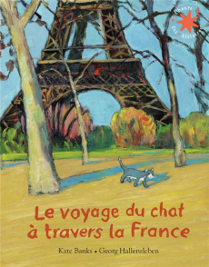 Le voyage du chat à travers la France - Banks Kate ; Hallensleben Georg ; Jusforgues Pasca
