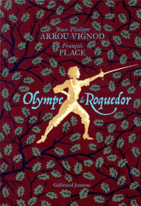 Olympe de Roquedor - Arrou-Vignod Jean-Philippe ; Place François