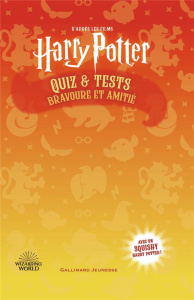 Quiz et tests Harry Potter Bravoure et Amitié. Avec un squishy Harry Potter ! - COLLECTIF