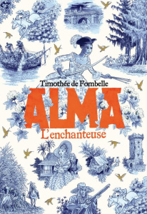 Alma Tome 2 : L'enchanteuse - Fombelle Timothée de ; Place François