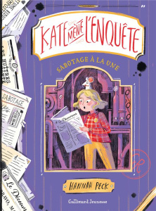 Kate mène l'enquête. Sabotage à la Une - Hannah Peck ; Vanessa Rubio-barreau
