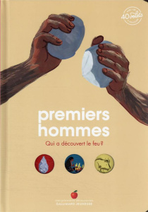 Premiers hommes. Qui a découvert le feu ? - Lepetit Emmanuelle ; Picard Charline