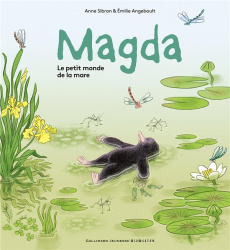 Magda Tome 2 : Le petit monde de la mare - Sibran Anne ; Angebault Emilie