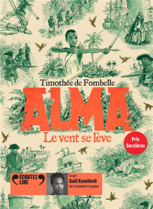 Alma Tome 1 : Le vent se lève. 1 CD audio MP3 - Fombelle Timothée de ; Kamilindi Gaël