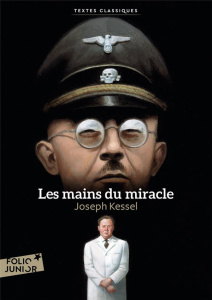 Les mains du miracle - Kessel Joseph ; Chesnel Bernard