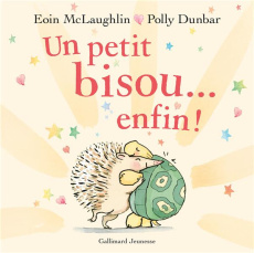Un petit bisou… enfin ! - McLaughlin Eoin ; Dunbar Polly ; Nief Emilie