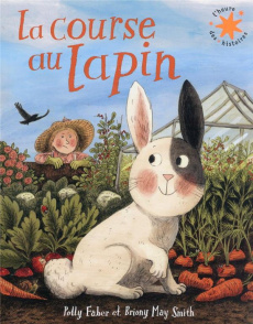 La course au lapin - Faber Polly ; Smith Briony May ; Barge Agnès