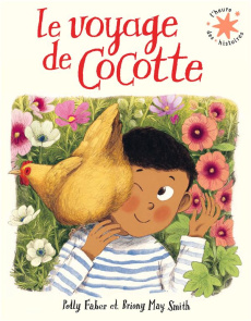 Le voyage de Cocotte - Faber Polly ; Smith Briony May