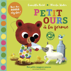 Petit Ours à la ferme - Reid Camilla ; Slater Nicola