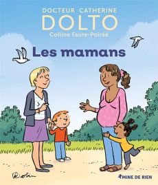 Les mamans - Dolto-Tolitch Catherine ; Faure-Poirée Colline