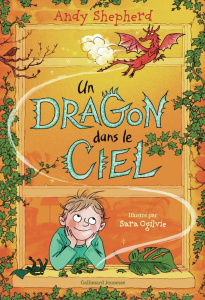 Un dragon dans mon potager Tome 3 : Un dragon dans le ciel - Shepherd Andy ; Ogilvie Sara ; Bessat Barbara