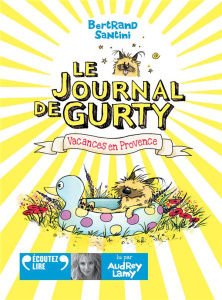 Le journal de Gurty Tome 1 : Vacances en Provence. 1 CD audio MP3 - Santini Bertrand