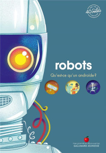 Robots. Qu'est ce qu'un androïde ? - Kecir-Lepetit Emmanuelle ; Yvan Agnès