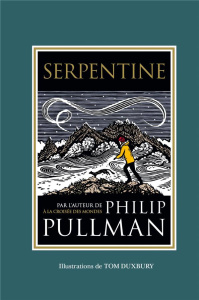 Serpentine - Pullman Philip ; Duxbury Tom ; Esch Jean