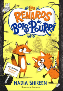 Les renards de Bois-Pourri Tome 1 - Shireen Nadia ; Ortalda Maud