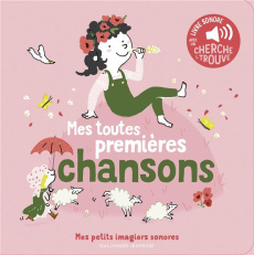 Mes toutes premières chansons. Avec un cherche & trouve - Pénicaud Clémence