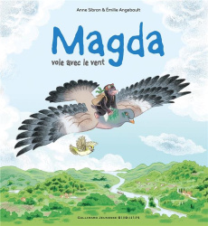 Magda Tome 4 : Magda vole avec le vent - Sibran Anne ; Angebault Emilie