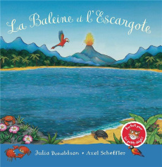 La Baleine et l'Escargote - Donaldson Julia ; Scheffler Axel ; Rubio-Barreau V