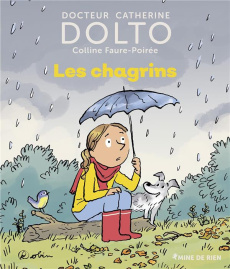 Les chagrins - Dolto-Tolitch Catherine ; Faure-Poirée Colline