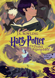 Harry Potter Tome 6 : Harry Potter et le prince de Sang-Mêlé - Rowling J.K. ; Ménard Jean-François