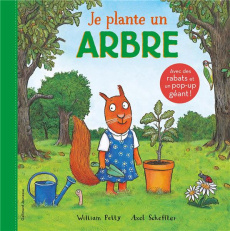 Je plante un arbre - Petty William ; Scheffler Axel