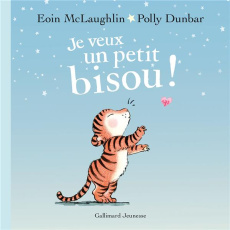 Je veux un petit bisou ! - McLaughlin Eoin ; Dunbar Polly