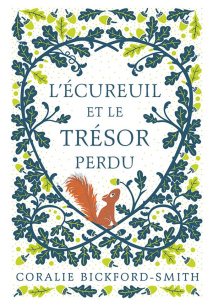 L'écureuil et le trésor perdu - Bickford-Smith Coralie ; Ollier Marie