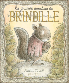 La grande aventure de Brindille - Cordell Matthew ; Le Clézio Anna