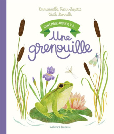 Dans mon jardin il y a...une grenouille - Kecir-Lepetit Emmanuelle ; Berrubé Cécile