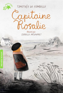 Capitaine Rosalie - Fombelle Timothée de ; Arsenault Isabelle