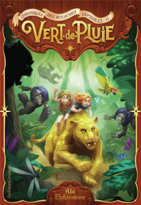 Chroniques des royaumes invisibles Tome 2 : Vert-de-Pluie - Elphinstone Abi