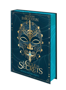 Le Cycle des secrets Tome 1 : Les marches des géants. Edition collector - Fargetton Manon