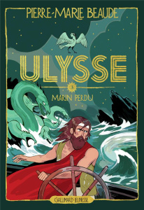 Ulysse Tome 3 : Marin perdu - Beaude Pierre-Marie